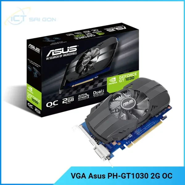 VGA ASUS PH-GT1030-O2G 2GB GDDR5 (1 x HDMI 2.0b , 1 x DVI-D)