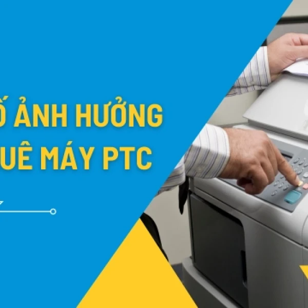 Yếu Tố Ảnh Hưởng Đến Giá Thuê Máy Photocopy
